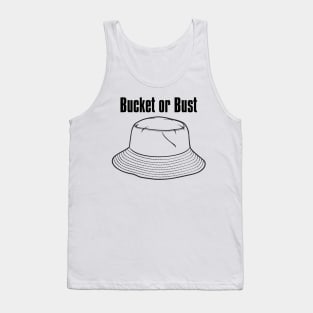 Bucket or Bust Tank Top